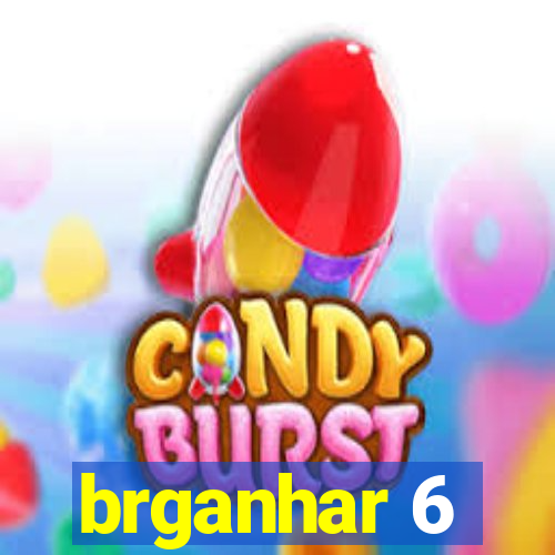 brganhar 6